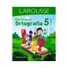 Ejercicios de Ortografía Primaria 5 Larousse