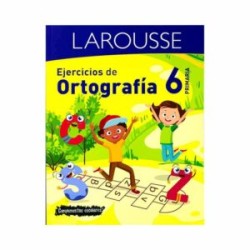 Ejercicios de Ortografía Primaria 6 Larousse