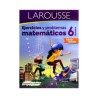 Ejercicios Matemáticos 6 Primaria Larousse